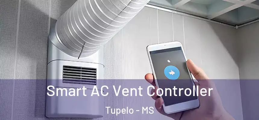  Smart AC Vent Controller Tupelo - MS